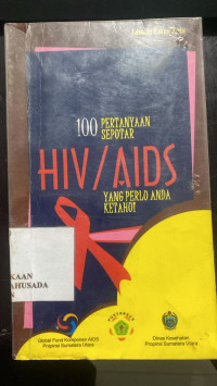 Image of 100 Pertanyaan Seputar HIV/AIDS yang Perlu Anda Ketahui