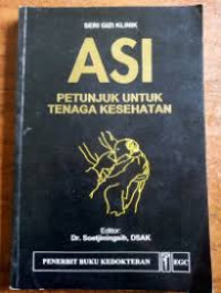 Image of Seri Gizi Klinik ASI Petunjuk untuk Tenaga Kesehatan