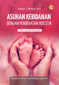 Image of Asuhan Kebidanan dengan Pendekatan Holistik