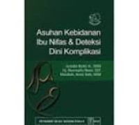 Image of Asuhan Kebidanan Ibu Nifas Dan Deteksi Dini Komplikasi