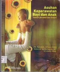 Image of Asuhan Keperawatan Bayi dan Anak (untuk perawat dan bidan)
