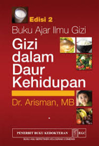 Image of Buku Ajar Ilmu  Gizi (Gizi dalam Daur Kehidupan) Edisi 2