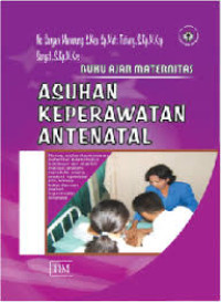 Image of Buku Ajar Maternitas 
Asuhan Keperawatan Antenatal
