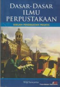 Image of Dasar-Dasar  Ilmu Perpustakaan  Sebuah Pendekatan Praktis