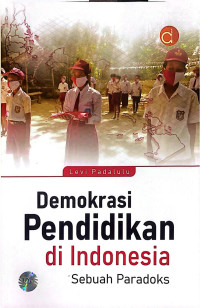 Image of Demokrasi Pendidikan di Indonesia: Sebuah Paradoks