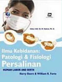 Image of Ilmu Kebidanan : Patologi & Fisiologi Persalinan