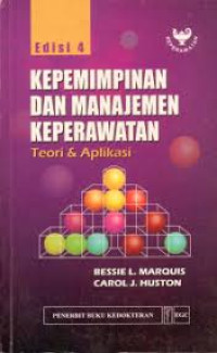 Image of Kepemimpinan dan Manajemen Keperawatan Teori & Aplikasi