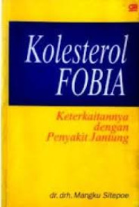 Image of Kolesterol Fobia (Keterkaitannya dengan Penyakit Jantung)