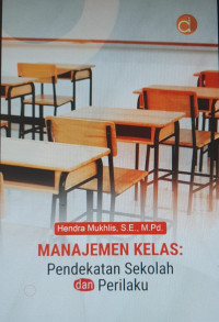 Image of Manajemen Kelas: Pendekatan Sekolah dan Perilaku