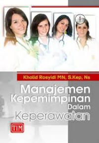 Image of Manajemen Kepemimpinan Dalam Keperawatan