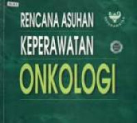 Image of Rencana Asuhan Keperawatan Onkologi