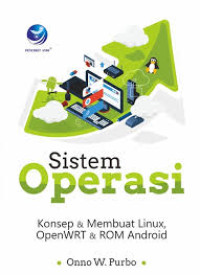 Image of Sistem Operasi :Konsep & Membuat Linux, OpenWRT & ROM Android